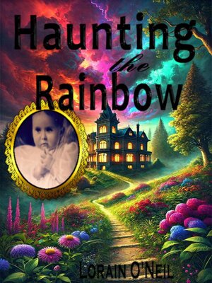 cover image of Haunting the Rainbow